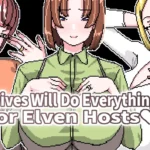 Wives Will Do Everything for Elven Hosts hentai game cover